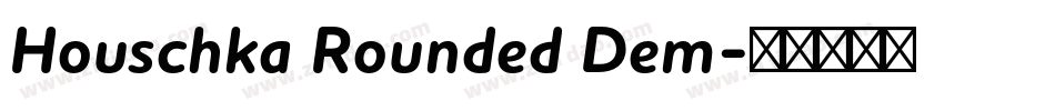 Houschka Rounded Dem字体转换